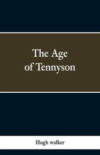 Cover image for The Age of Tennyson