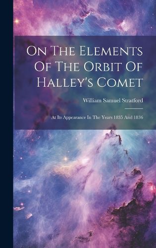 Cover image for On The Elements Of The Orbit Of Halley's Comet