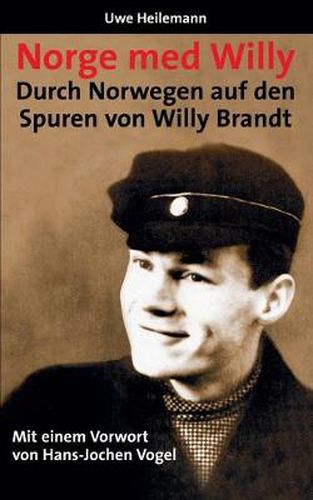 Cover image for Norge med Willy: Durch Norwegen auf den Spuren von Willy Brandt