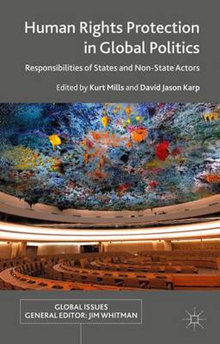 Cover image for Human Rights Protection in Global Politics: Responsibilities of States and Non-State Actors