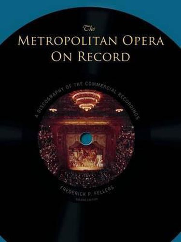 Cover image for The Metropolitan Opera on Record: A Discography of the Commercial Recordings