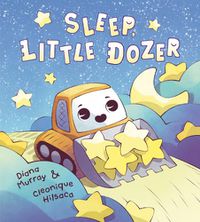 Cover image for Sleep, Little Dozer