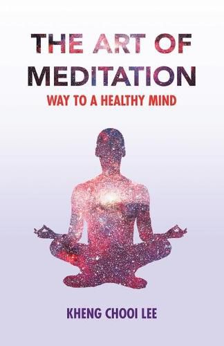 Cover image for The Art of Meditation: Way to a Healthy Mind