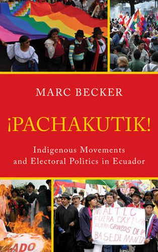 Cover image for Pachakutik: Indigenous Movements and Electoral Politics in Ecuador