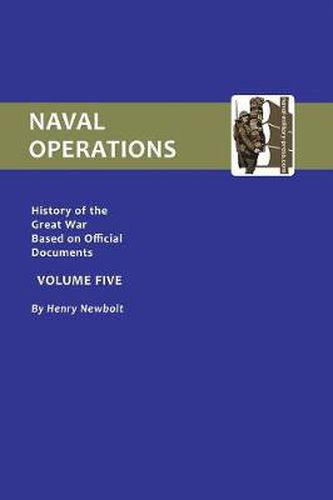 Official History of the War: Naval Operations