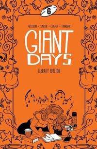 Cover image for Giant Days Library Edition Vol 6