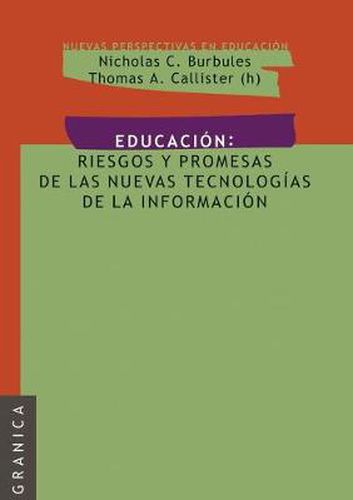 Educacion: Riesgos y promesas de las nuevas tecnologias de la informacion