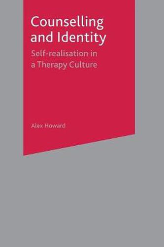 Cover image for Counselling and Identity: Self Realisation in a Therapy Culture