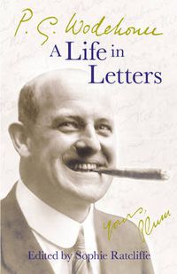 Cover image for P.G. Wodehouse: A Life in Letters
