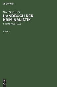 Cover image for Handbuch Der Kriminalistik. Band 2