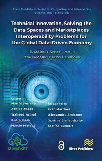 Cover image for Technical Innovation, solving the Data Spaces and Marketplaces Interoperability Problems for the Global Data-Driven Economy