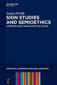 Cover image for Sign Studies and Semioethics: Communication, Translation and Values