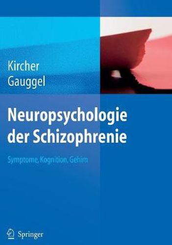 Cover image for Neuropsychologie der Schizophrenie: Symptome, Kognition, Gehirn