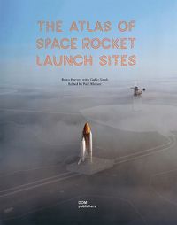 Cover image for The Atlas of Space Rocket Launch Sites