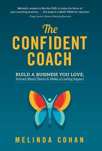 Cover image for The Confident Coach: Build a Business You Love, Attract Ideal Clients & Make a Lasting Impact