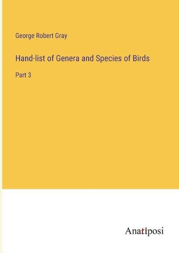 Cover image for Hand-list of Genera and Species of Birds