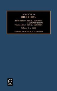 Cover image for Bioethics for Medical Education