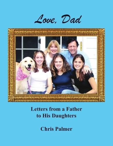 Love, Dad: Letters from a Father to His Daughters