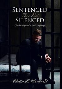 Cover image for Sentenced But Not Silenced