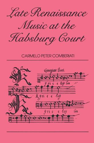 Cover image for Late Renaissance Music at the Hapsburg Court