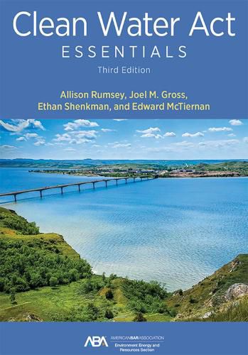 Cover image for Clean Water Act Essentials, Third Edition