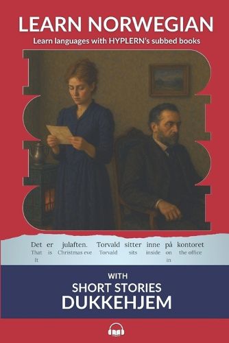 Cover image for Learn Norwegian Bokmal with Short Stories: Dukkehjem: Interlinear Norwegian Bokmal to English