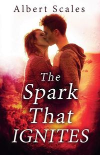 Cover image for The Spark That Ignites