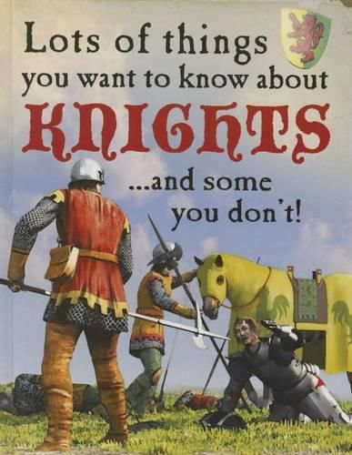 Cover image for Lots of Things You Want to Know about Knights