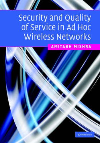 Cover image for Security and Quality of Service in Ad Hoc Wireless Networks