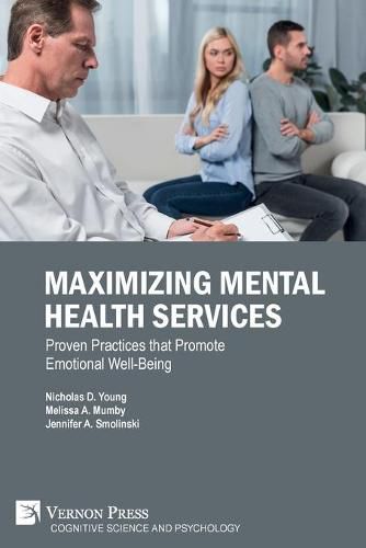 Cover image for Maximizing Mental Health Services: Proven Practices that Promote Emotional Well-Being