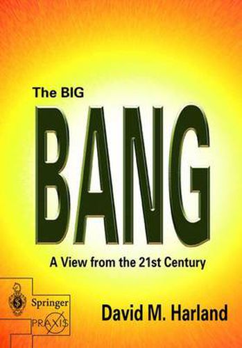 The Big Bang: A View from the 21st Century