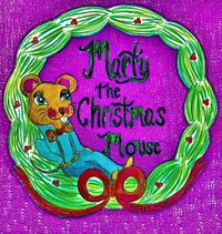 Cover image for Marty the Christmas Mouse