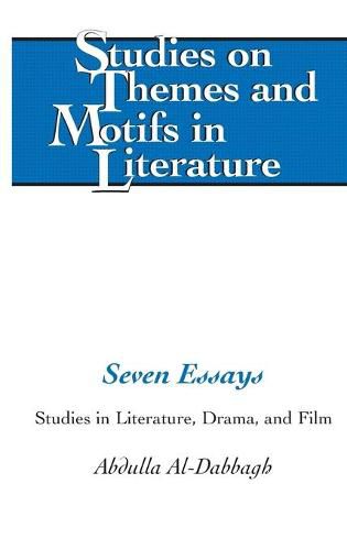Cover image for Seven Essays: Studies in Literature, Drama, and Film