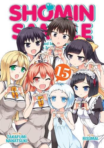 Cover image for Shomin Sample: I Was Abducted by an Elite All-Girls School as a Sample Commoner Vol. 15