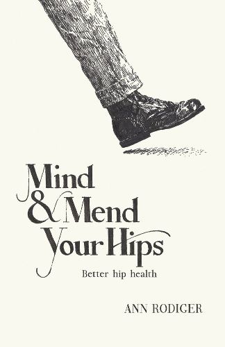 Cover image for Mind & Mend Your Hips: Better Hip Health