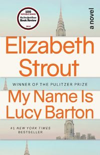 Cover image for My Name Is Lucy Barton: A Novel