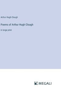 Cover image for Poems of Arthur Hugh Clough
