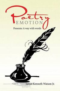 Cover image for Poetry Emotion: Presents: A way with words