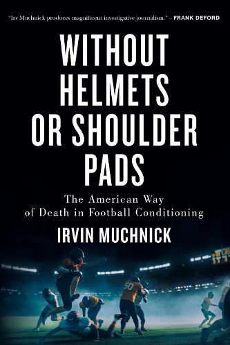 Cover image for Without Helmets or Shoulder Pads