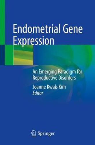 Cover image for Endometrial Gene Expression: An Emerging Paradigm for Reproductive Disorders