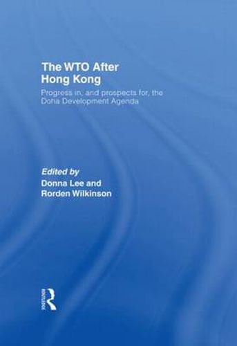 Cover image for The WTO after Hong Kong: Progress in, and Prospects for, the Doha Development Agenda