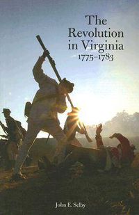 Cover image for The Revolution in Virginia 1775-1783
