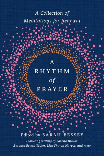 Cover image for A Rhythm of Prayer: A Collection of Meditations for Renewal