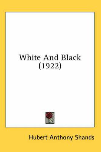 Cover image for White and Black (1922)