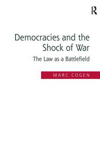 Cover image for Democracies and the Shock of War: The Law as a Battlefield