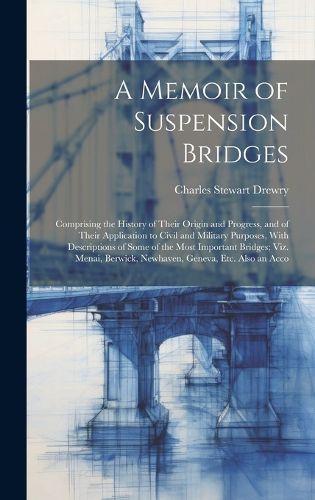 Cover image for A Memoir of Suspension Bridges