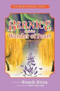 Cover image for Bernice and the Wonder of Pearl