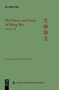 Cover image for The Poetry and Prose of Wang Wei: Volume II