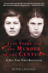 Cover image for Anne Perry and the Murder of the Century