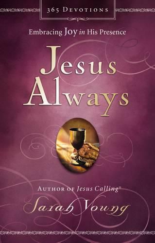 Cover image for Jesus Always, Padded Hardcover, with Scripture References: Embracing Joy in His Presence (a 365-Day Devotional)